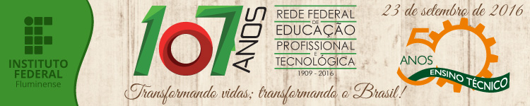 107 anos da Rede Federal e 50 anos do Ensino Técnico