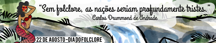 Banner Dia do Folclore - 22 de agosto (campi)