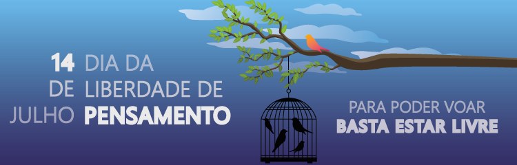 Dia da Liberdade de Pensamento - 14/07