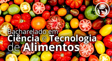 Bacharelado em Ciência e Tecnologia de Alimentos