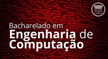 Bacharelado em Engenharia de Computação