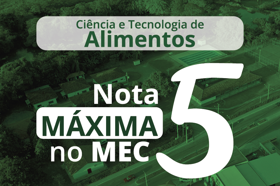 Bacharelado em Ciência e Tecnologia de Alimentos conquista nota máxima em avaliação do MEC