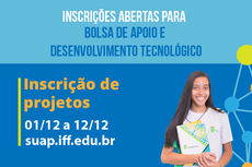 Arte com informação sobre o período de inscrição de projetos da Bolsa de Desenvolvimento Acadêmico e Apoio Tecnológico: de 1º a 12 de dezembro de 2022 (Arte: Design/Ascom)