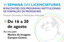 VI Semana das Licenciaturas