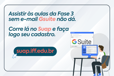 Arte para orientar estudantes de cursos técnicos de nível médio a fazerem inscrição do e-mail Gsuite no Suap.