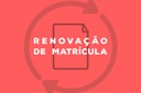 Estudantes devem renovar suas matrículas o quanto antes