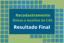 Resultado final do recadastramento de alunos que recebem bolsas e auxílios da Assistência Estudantil