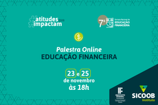 Eventos online acontecem nos dias 23 e 25 de novembro, às 18h pela internet.Arte: Assessoria Sicoob Fluminense