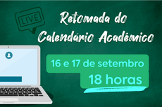 Arte com datas das lives informativas sobre retorno às aulas de forma remota. Dias 16 e 17 de setembro, às 18 horas.