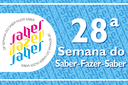 28ª Semana do Saber-Fazer-Saber