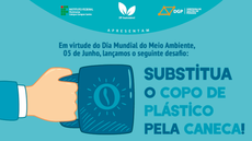 Projeto IFF Sustentável propõe uso de canecas no lugar de copos descartáveis. (Imagem mostra mão segurando caneca de louça com a frase ao lado: Substitua o copo de plástico pela Caneca!)