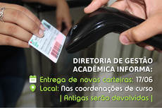 Comunicado da Diretoria de Gestão Acadêmica sobre entrega de carteiras estudantis nas coordenações de curso, dia 17 de junho. 