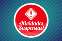 Atividades Suspensas