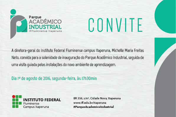 Convite de inauguração do Parque Acadêmico Industrial