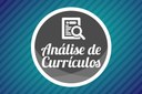 Os candidatos passarão por entrevista e análise curricular