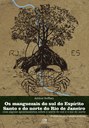 Os manguezais do sul do Espírito Santo e do norte do Rio de Janeiro com alguns apontamentos sobre o norte do sul e o sul do norte é assinado pelo historiador Arthur Soffiati.