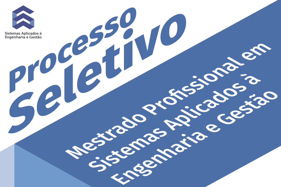 Inscrições para mestrado profissional em Sistemas Aplicados à Engenharia e Gestão