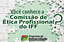 Saiba o que faz e como funciona a Comissão de Ética Profissional do IFF