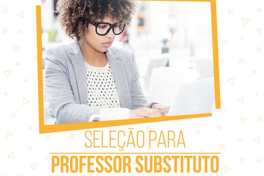 Edital de Seleção opara Professor Substituto é retificado