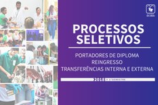 Seleções visam o ingresso de estudantes em cursos de nível médio Técnico e Graduação.