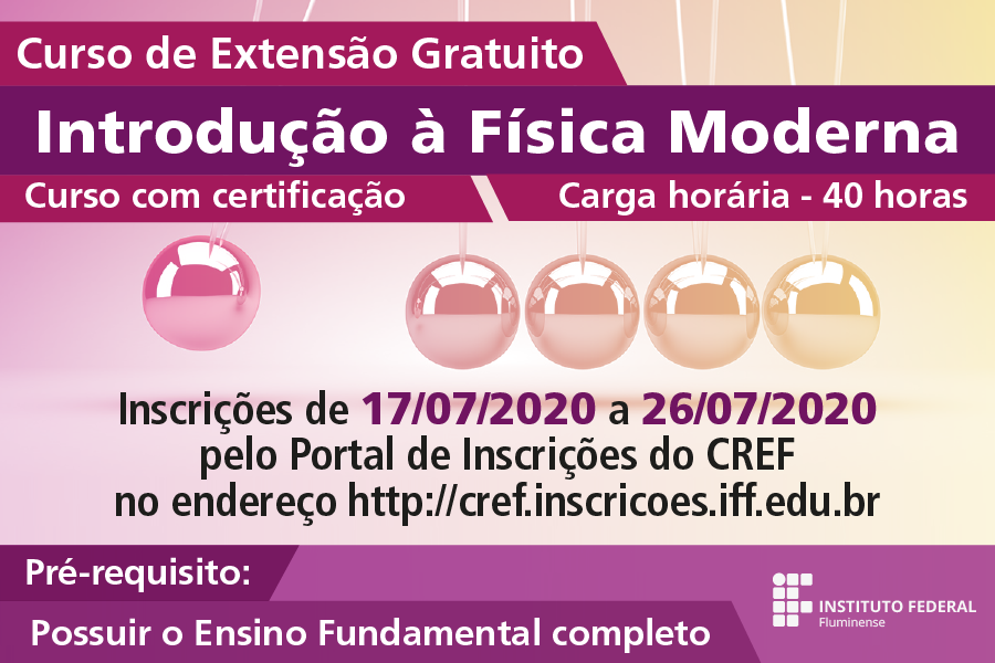 IFF oferta curso de extensão gratuito de Introdução à Física Moderna