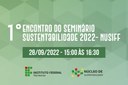 Nusiff promove 1º Seminário de Sustentabilidade 2022