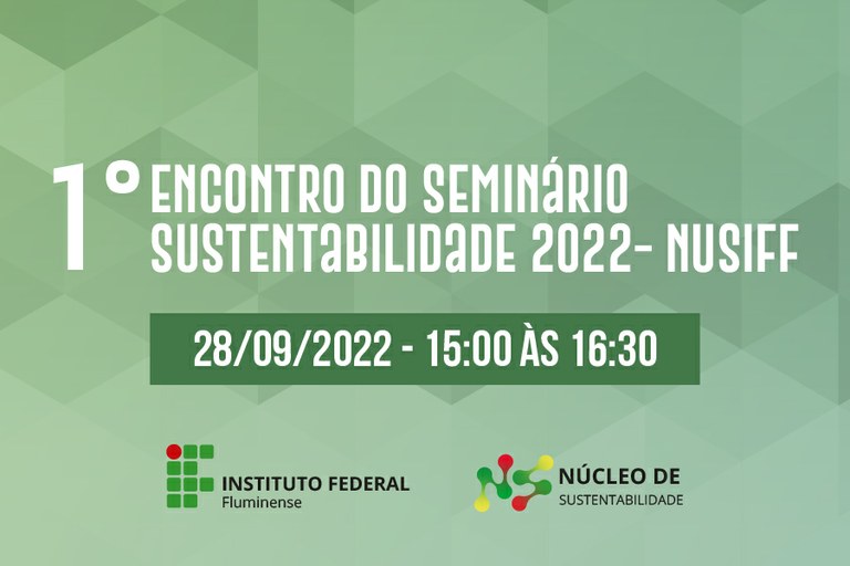 Nusiff promove 1º Seminário de Sustentabilidade 2022