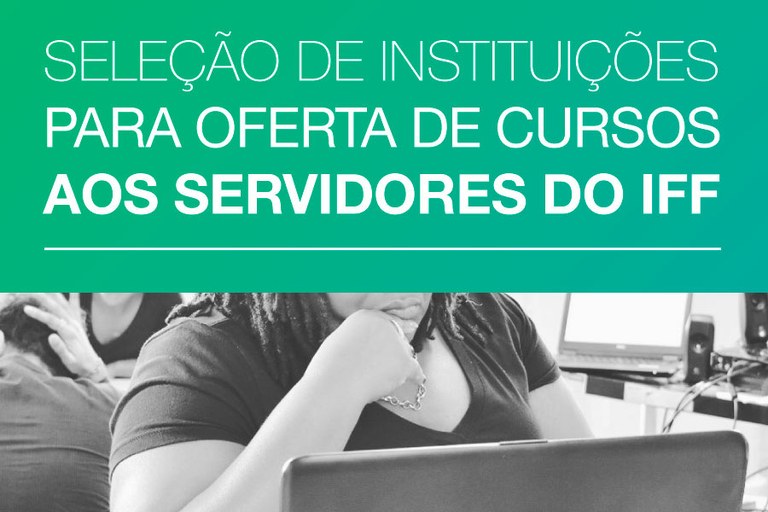 IFF seleciona propostas para oferta de Cursos de Mestrado e Doutorado aos Servidores