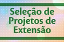 Prazo Final para servidores submeterem projetos de Extensão, Cultura e Diversidade